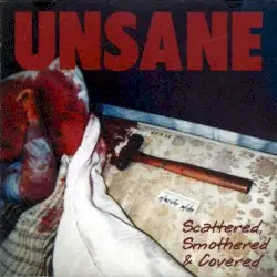 Scattered, Smothered & Covered by Unsane