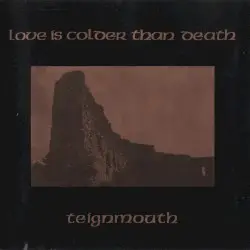 Teignmouth by Love Is Colder Than Death