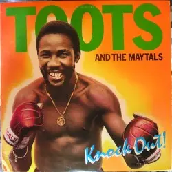 Knock Out! by Toots & The Maytals