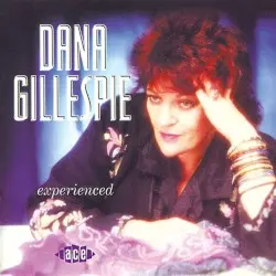 Experienced by Dana Gillespie