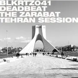 The Zarabat Tehran Session by Deadbeat
