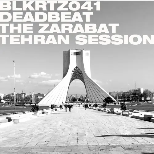 The Zarabat Tehran Session by Deadbeat