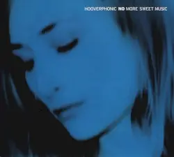No More Sweet Music by Hooverphonic