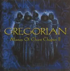 Masters of Chant, Chapter II by Gregorian