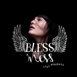 Bless This Mess by Lisa Mitchell