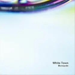 Monopole by White Town