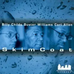 Skim Coat by Billy Childs, Buster Williams, Carl Allen