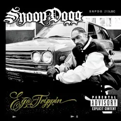 Ego Trippin’ by Snoop Dogg