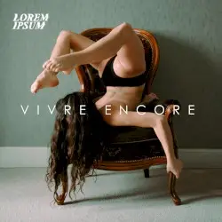 Vivre encore by LOREM IPSUM