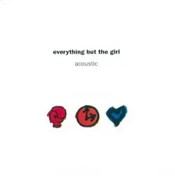 Acoustic by Everything but the Girl