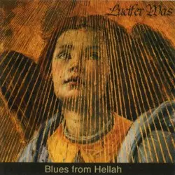 Blues From Hellah by Lucifer Was