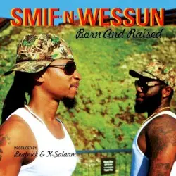 Born and Raised by Smif‐n‐Wessun