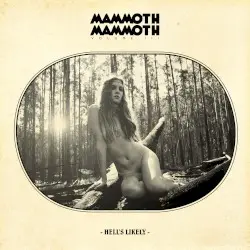 Volume III: Hell’s Likely by Mammoth Mammoth