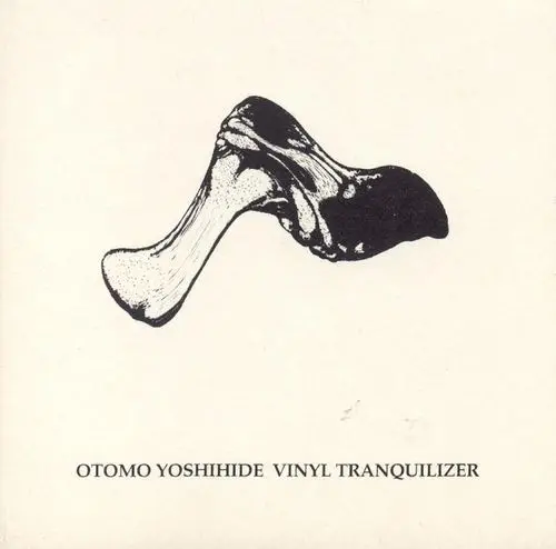 Vinyl Tranquilizer by 大友良英