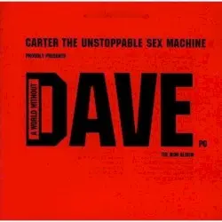 A World Without Dave by Carter the Unstoppable Sex Machine