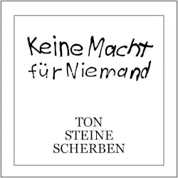 Keine Macht für Niemand by Ton Steine Scherben