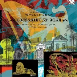From the Hut, To the Projects, To the Mansion by Wyclef Jean