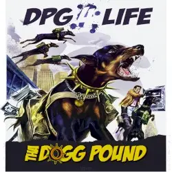 DPG 4 Life by Tha Dogg Pound, Daz Dillinger & Kurupt