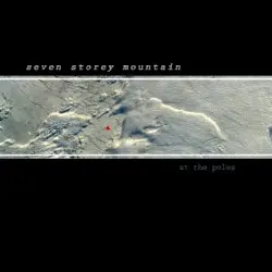 At the Poles by Seven Storey Mountain