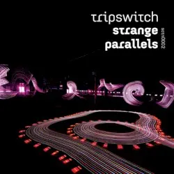 Strange Parallels by Tripswitch