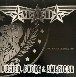 Busted, Broke & American by M.O.D.