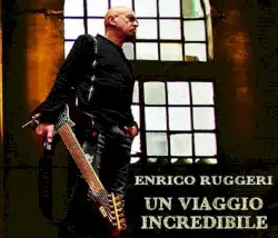 Un viaggio incredibile by Enrico Ruggeri