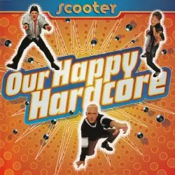 Our Happy Hardcore by Scooter