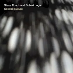 Second Nature by Steve Roach and Robert Logan