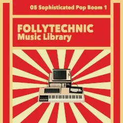 FML05 Sophisticated Pop Boom 1 by Follytechnic Music Library