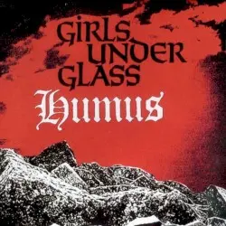 Humus by Girls Under Glass