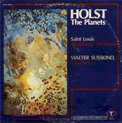 The Planets by Holst; Saint Louis Symphony Orchestra, Walter Süsskind