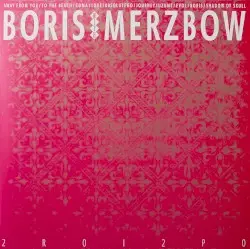 2R0I2P0 by Boris with Merzbow