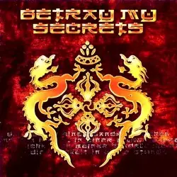 Betray My Secrets by Betray My Secrets