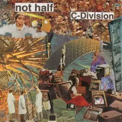 C-Division by Not Half
