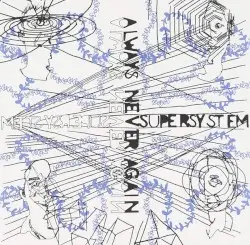 Always Never Again by Supersystem
