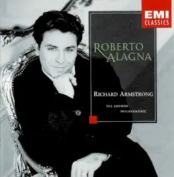 Roberto Alagna by Roberto Alagna, Richard Armstrong, The London Philharmonic