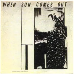 When Sun Comes Out by Sun Ra and his Myth Science Arkestra
