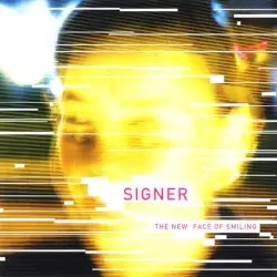The New Face of Smiling by Signer