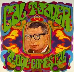 Along Comes Cal by Cal Tjader