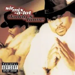 Daddy’s Home by Sir Mix‐A‐Lot