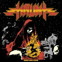 Burst Into Flame by Haunt