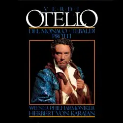 Otello by Verdi; del Monaco, Tebaldi, Protti, Wiener Philharmoniker, Karajan