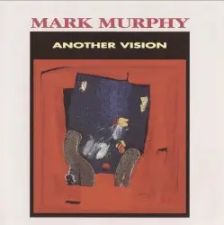 Another Vision by Mark Murphy