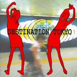 Destination Tokyo by Nisennenmondai