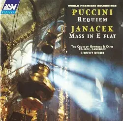 Puccini: Requiem / Janáček: Mass in E-flat by Giacomo Puccini, Leoš Janáček; Geoffrey Webber, Choir of Gonville & Caius College, Cambridge