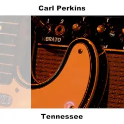 Tennessee by Carl Perkins