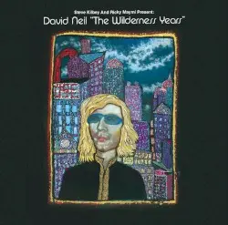 David Neil “The Wilderness Years” by Steve Kilbey & Ricky Maymi