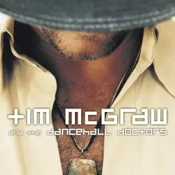 Tim McGraw and The Dancehall Doctors by Tim McGraw