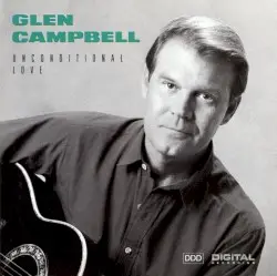 Unconditional Love by Glen Campbell