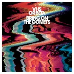 Bring on the Comets by VHS or Beta